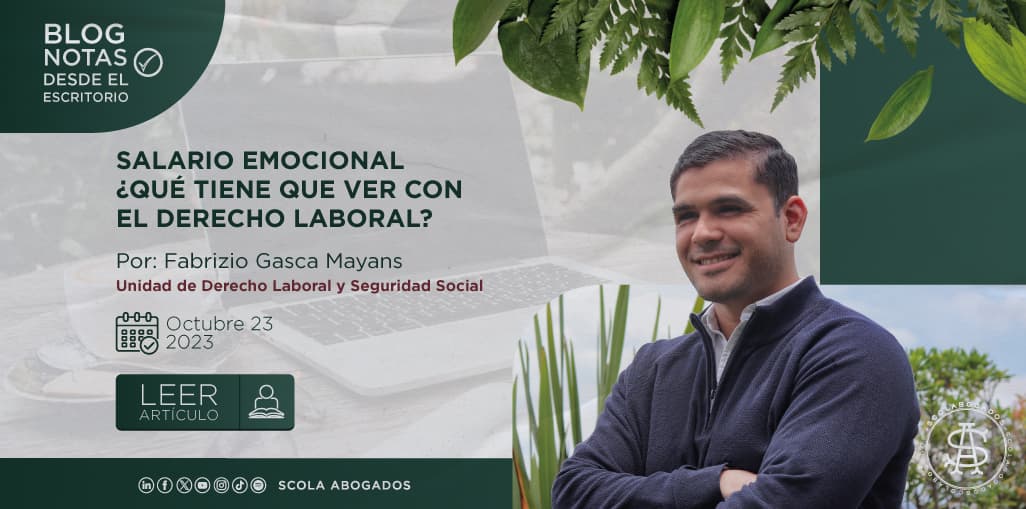 SALARIO EMOCIONAL ¿QUÉ TIENE QUE VER CON EL DERECHO LABORAL?