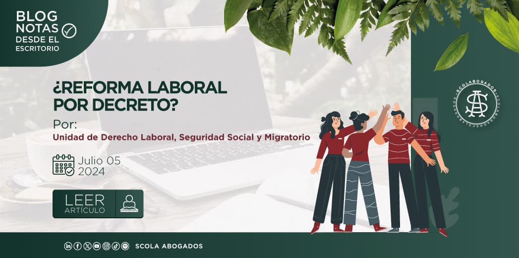 ¿REFORMA LABORAL POR DECRETO?