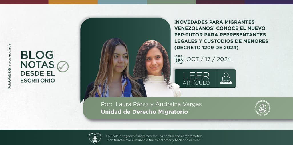 ¡NOVEDADES PARA MIGRANTES VENEZOLANOS! CONOCE EL NUEVO PEP-TUTOR PARA REPRESENTANTES LEGALES Y CUSTODIOS DE MENORES (DECRETO 1209 DE 2024)