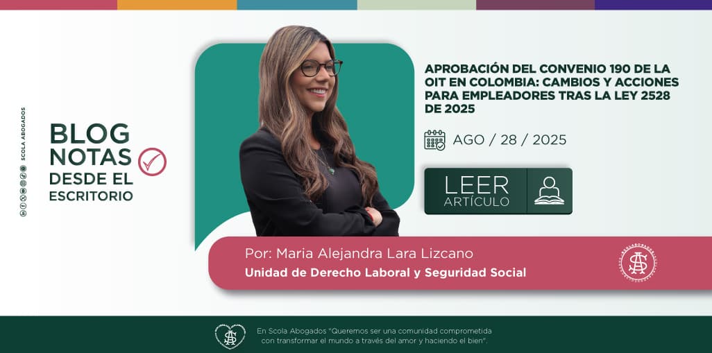 APROBACIÓN DEL CONVENIO 190 DE LA OIT EN COLOMBIA: CAMBIOS Y ACCIONES PARA EMPLEADORES TRAS LA LEY 2528 DE 2025
