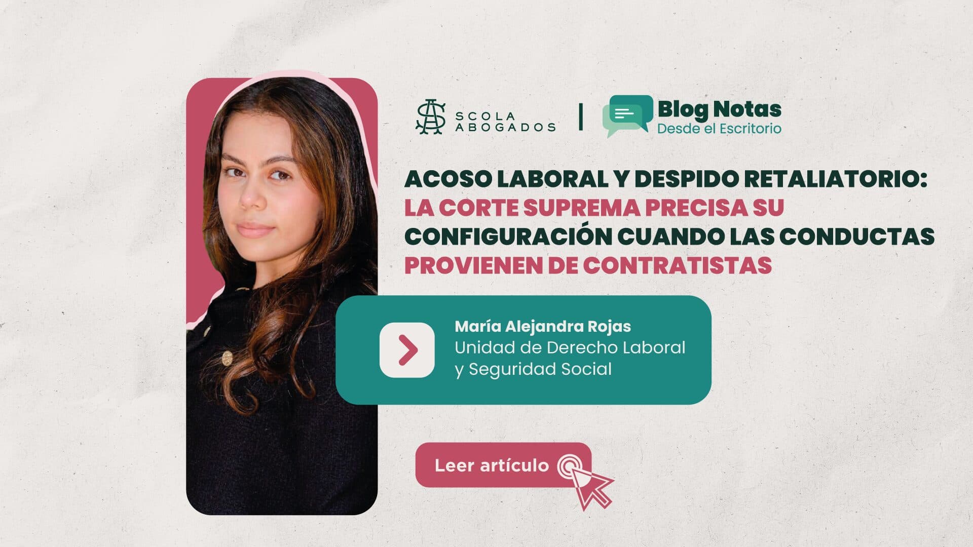 Acoso laboral y despido retaliatorio: la Corte Suprema precisa su configuración cuando las conductas provienen de contratistas