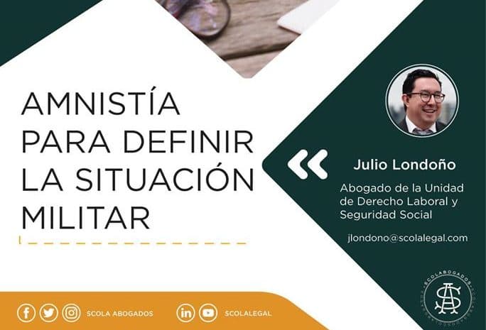 Amnistía para Definir la Situación Militar: Oportunidad para sus Trabajadores