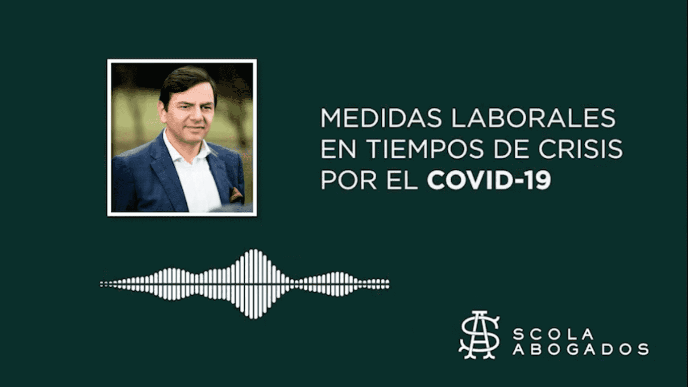 Medidas laborales en tiempos de crisis por Covid-19
