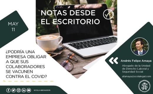 ¿Podría una empresa obligar a que sus colaboradores se vacunen contra el Covid?