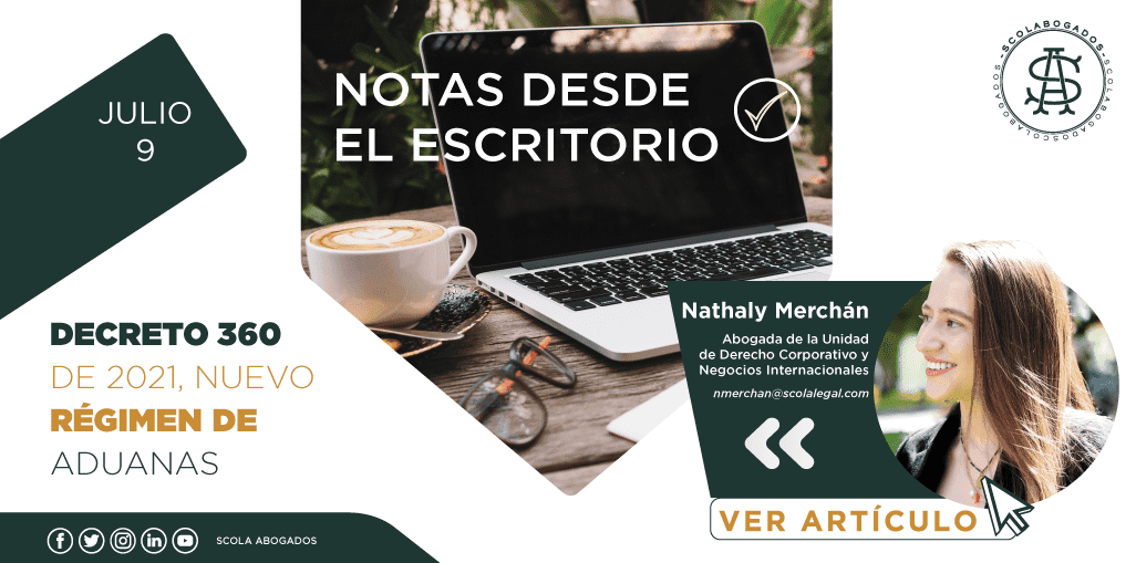 Decreto 360 de 2021, nuevo régimen de aduanas