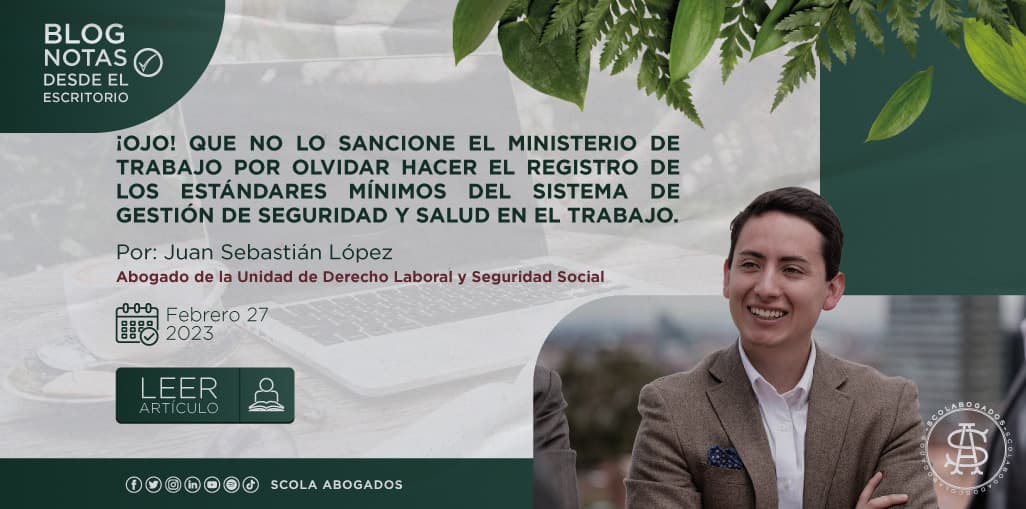 ¡Ojo! que no lo sancione el Ministerio de Trabajo por olvidar hacer el registro de los estándares mínimos del sistema de gestión de seguridad y salud en el trabajo