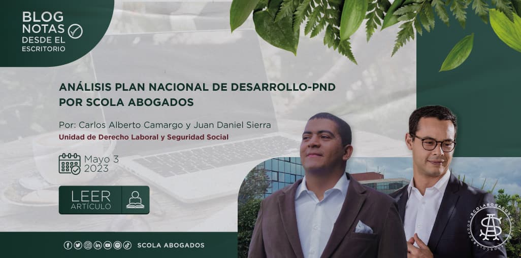 Análisis Plan Nacional de Desarrollo – PND por Scola Abogados