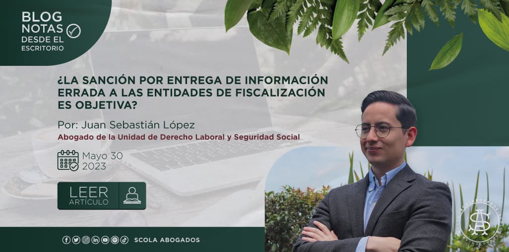 ¿La sanción por entrega de información errada a las entidades de fiscalización es objetiva?