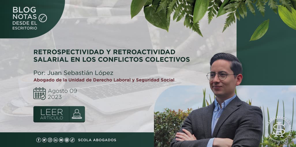 RETROSPECTIVIDAD Y RETROACTIVIDAD SALARIAL EN LOS CONFLICTOS COLECTIVOS