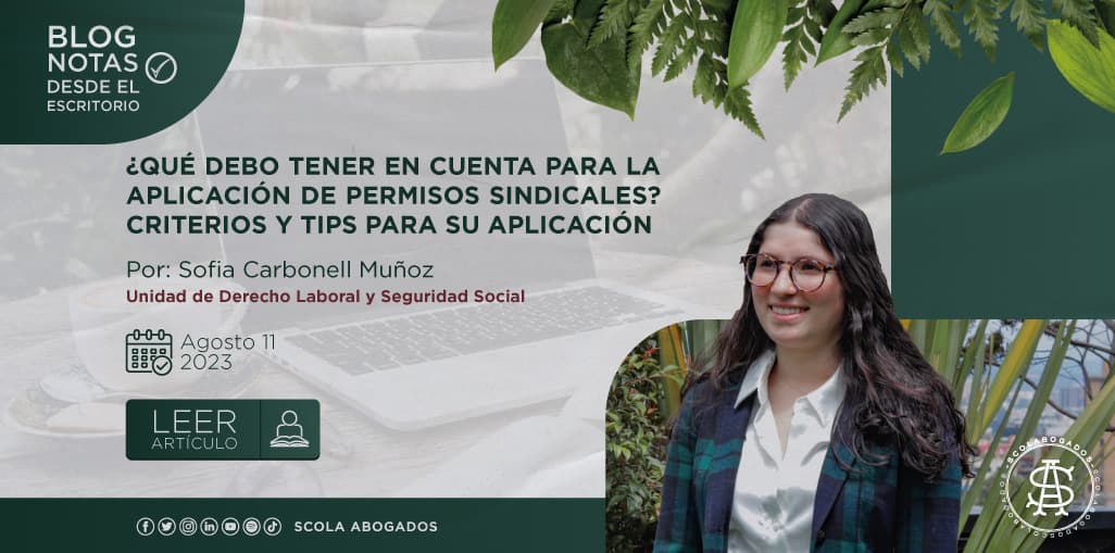 ¿QUÉ DEBO TENER EN CUENTA PARA LA APLICACIÓN DE PERMISOS SINDICALES? CRITERIOS Y TIPS PARA SU APLICACIÓN