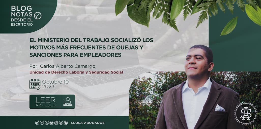 EL MINISTERIO DEL TRABAJO SOCIALIZÓ LOS MOTIVOS MÁS FRECUENTES DE QUEJAS Y SANCIONES PARA EMPLEADORES