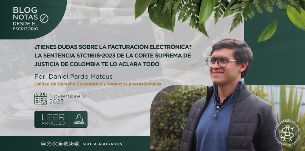 ¿TIENES DUDAS SOBRE LA FACTURACIÓN ELECTRÓNICA? LA SENTENCIA STC11618-2023 DE LA CORTE SUPREMA DE JUSTICIA DE COLOMBIA TE LO ACLARA TODO