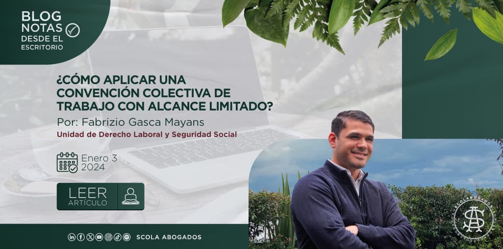 ¿CÓMO APLICAR UNA CONVENCIÓN COLECTIVA DE TRABAJO CON ALCANCE LIMITADO?