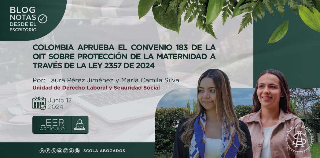 COLOMBIA APRUEBA EL CONVENIO 183 DE LA OIT SOBRE PROTECCIÓN DE LA MATERNIDAD A TRAVÉS DE LA LEY 2357 DE 2024