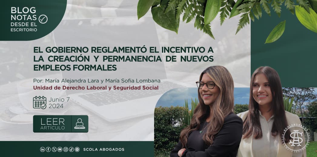 EL GOBIERNO REGLAMENTÓ EL INCENTIVO A LA CREACIÓN Y PERMANENCIA DE NUEVOS EMPLEOS FORMALES