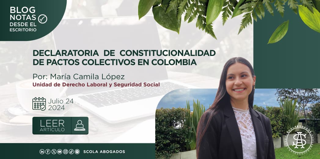 DECLARATORIA DE CONSTITUCIONALIDAD DE PACTOS COLECTIVOS EN COLOMBIA