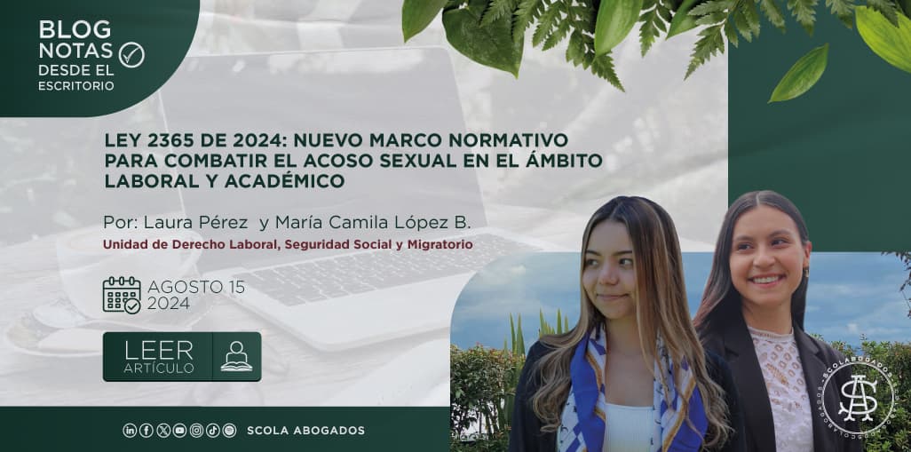 LEY 2365 DE 2024: NUEVO MARCO NORMATIVO PARA COMBATIR EL ACOSO SEXUAL EN EL ÁMBITO LABORAL Y ACADÉMICO