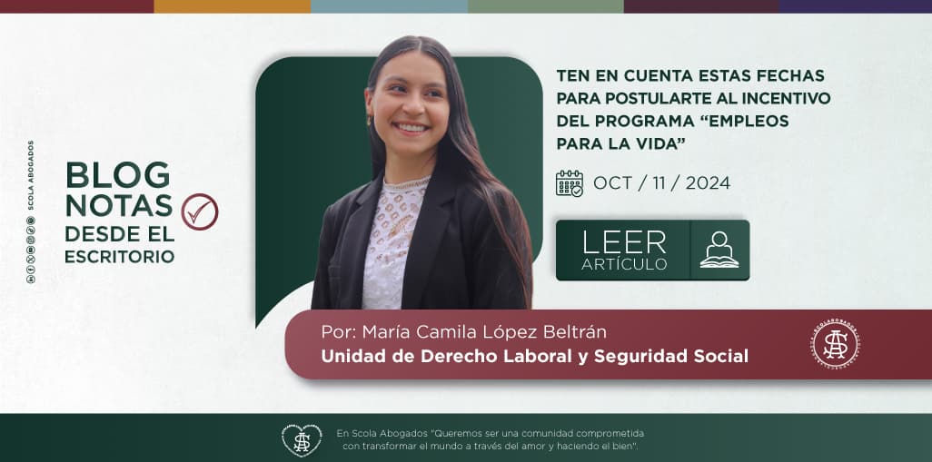 TEN EN CUENTA ESTAS FECHAS PARA POSTULARTE AL INCENTIVO DEL PROGRAMA “EMPLEOS PARA LA VIDA”