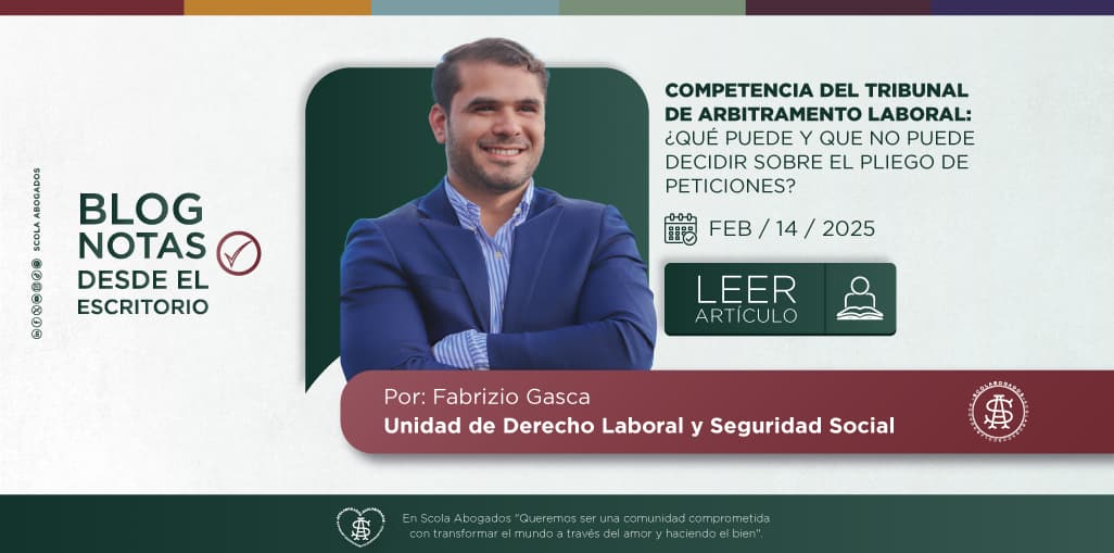 COMPETENCIA DEL TRIBUNAL DE ARBITRAMENTO LABORAL: ¿QUÉ PUEDE Y QUE NO PUEDE DECIDIR SOBRE EL PLIEGO DE PETICIONES?
