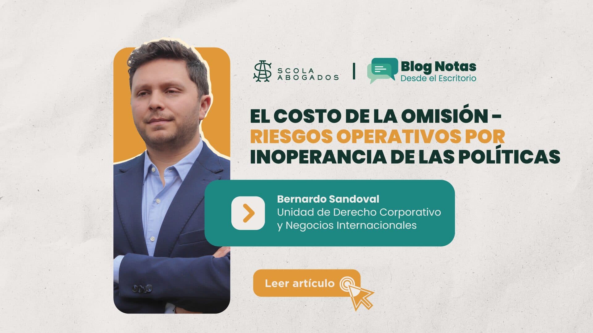 El costo de la omisión – Riesgos operativos por inoperancia de las políticas