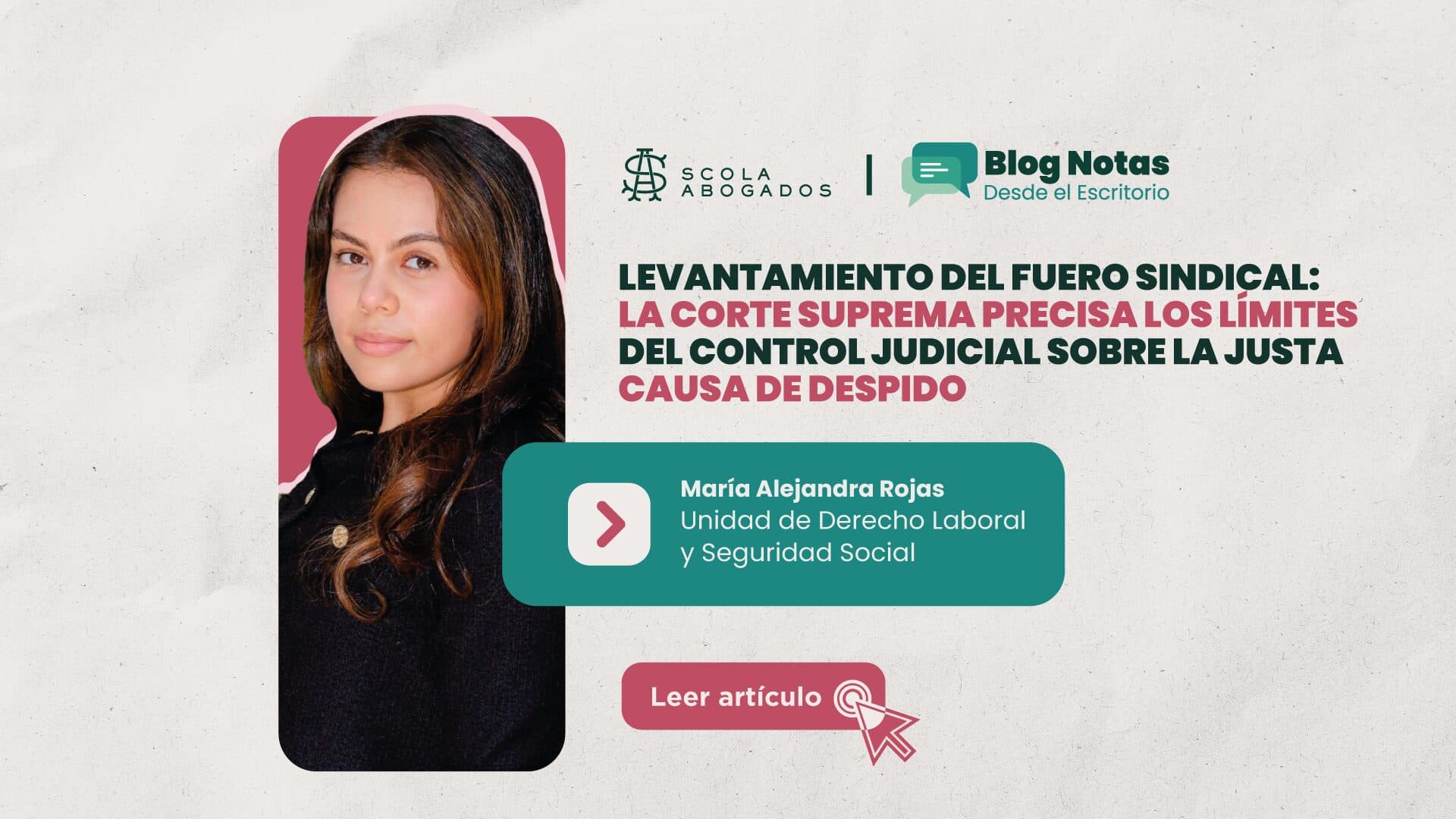 Levantamiento del fuero sindical: la Corte Suprema precisa los límites del control judicial sobre la justa causa de despido