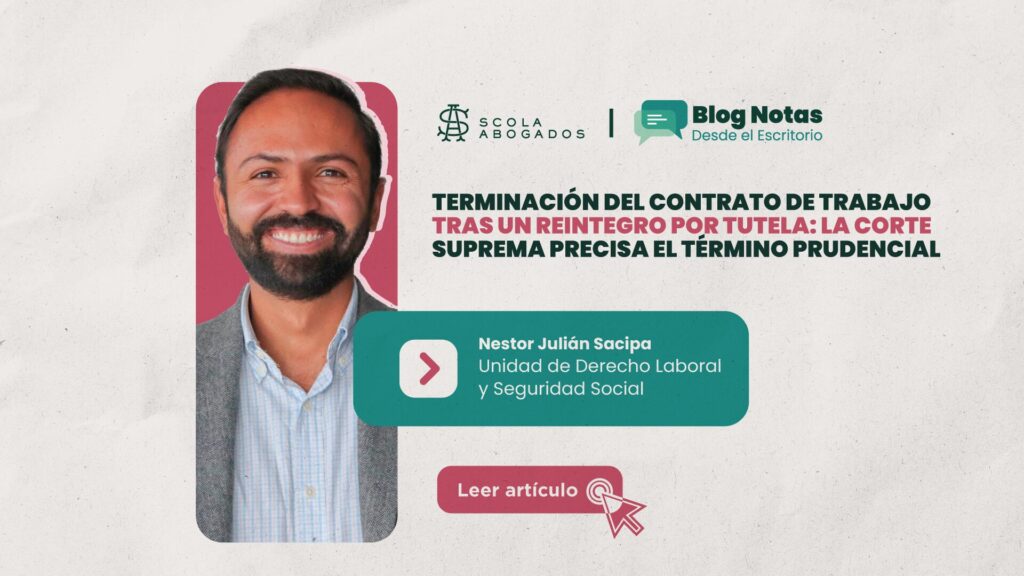 Terminación del contrato de trabajo tras un reintegro por tutela la Corte Suprema precisa